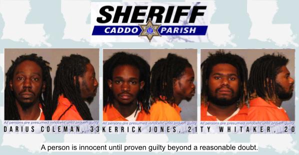Darius Coleman, 33, Kerrick Jones, 21, and Ty Whitaker, 20, of Louisiana