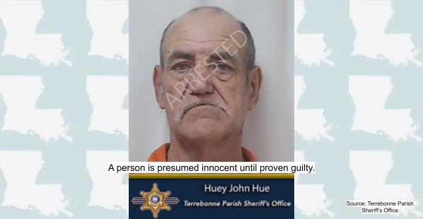 Huey John Hue, 60, of Pierre Part, Louisiana