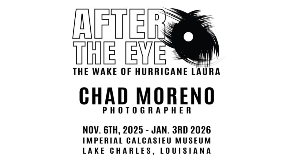 After the Eye: New Photo Exhibit Chronicles Hurricane Laura’s Long-Term Impact in Lake Charles