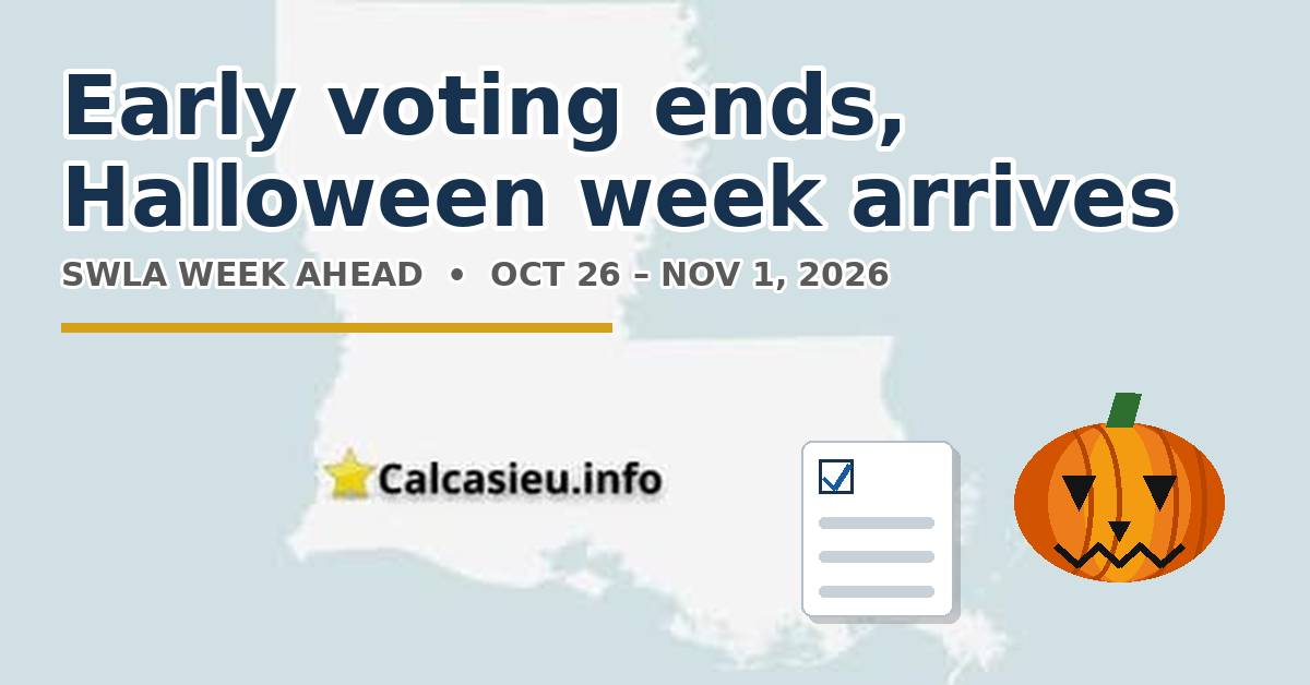 Sunday, October 25, 2026 — Southwest Louisiana Week Ahead: Early voting ends, Halloween week arrives